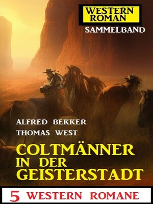 cover image of Coltmänner in der Geisterstadt